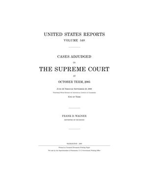 United States Reports, Volume 548: Cases Adjudged in The Supreme Court at October Term, 2005
