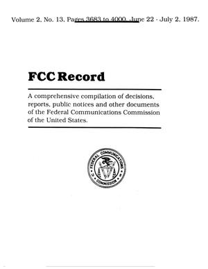 Primary view of object titled 'FCC Record, Volume 2, No. 13, Pages 3683 to 4000, June 22 - July 2, 1987'.