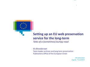 Setting up an EU web preservation service for the long-term: Tales of a (sometimes) bumpy road