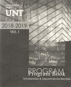 Primary view of object titled 'College of Music Program Book 2018-2019: Scholarships & Departmental Recitals, Volume 1'.