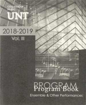 Primary view of object titled 'College of Music Program Book 2018-2019: Ensemble & Other Performances, Volume 3'.