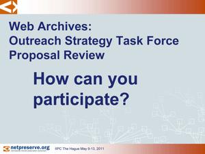Primary view of object titled 'Web Archives: Outreach Strategy Task Force Proposal Review'.