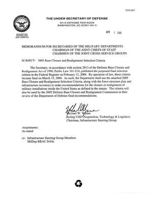 MEMORANDUM FOR SECRETARIES OF THE MILITARY DEPARTMENTS CHAIRMAN OF THE JOINT CHIEFS OF STAFF CHAIRMEN OF THE JOINT CROSS-SERVICE GROUPS 2005 Base Closure and Realignment Selection Criteria