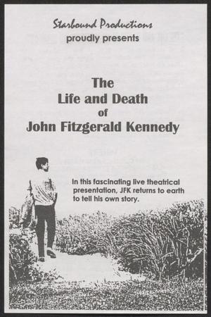 [Flyer: The Life and Death of John Fitzgerald Kennedy]