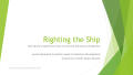 Presentation: Righting the Ship: One library's experience from a front-line librari…