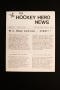 Thumbnail image of item number 1 in: '[The Hockey Hero News]'.