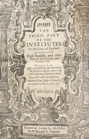 [Title page for "The Third Part of the Institutes of the Laws of England"]