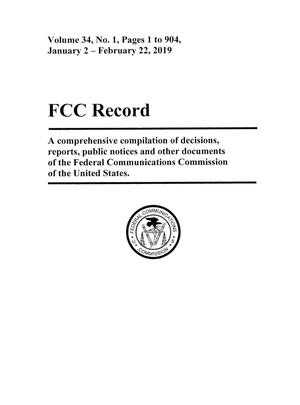 Primary view of object titled 'FCC Record, Volume 34, No. 1, Pages 1 to 904, January 2 - February 22, 2019'.