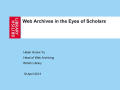 Presentation: Web archives in the eyes of scholars