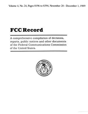 FCC Record, Volume 4, No. 24, Pages 8196 to 8394, November 20 - December 1, 1989