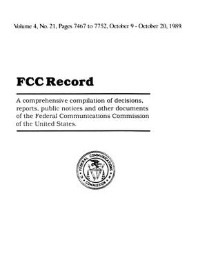 FCC Record, Volume 4, No. 21, Pages 7467 to 7752, October 9 - October 20, 1989