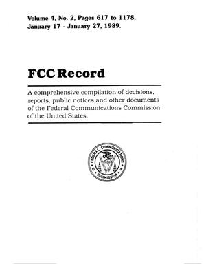 FCC Record, Volume 4, No. 2, Pages 617 to 1178, January 17 - January 27, 1989