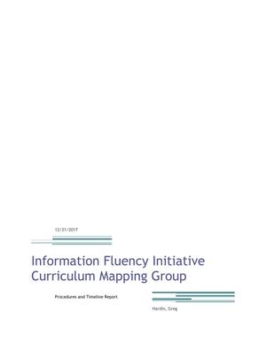 Information Fluency Initiative: Curriculum Mapping Group Procedures and Timeline Report