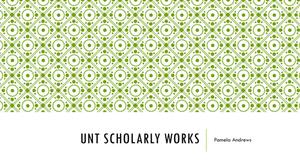 Primary view of object titled 'UNT Scholarly Works'.