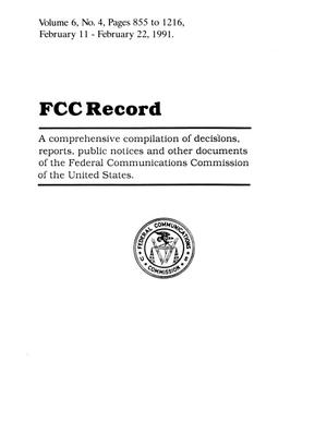 Primary view of object titled 'FCC Record, Volume 6, No. 4, Pages 855 to 1216, February 11 - February 22, 1991'.