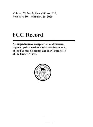 FCC Record, Volume 35, No. 2, Pages 912 to 1827, February 10 - February 28, 2020