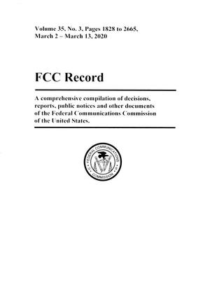 Primary view of object titled 'FCC Record, Volume 35, No. 3, Pages 1828 to 2665, March 2 - March 13, 2020'.