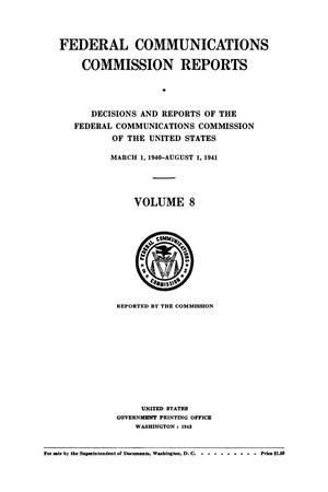 Primary view of object titled 'FCC Reports, Volume 8, March 1, 1940 to August 1, 1941'.