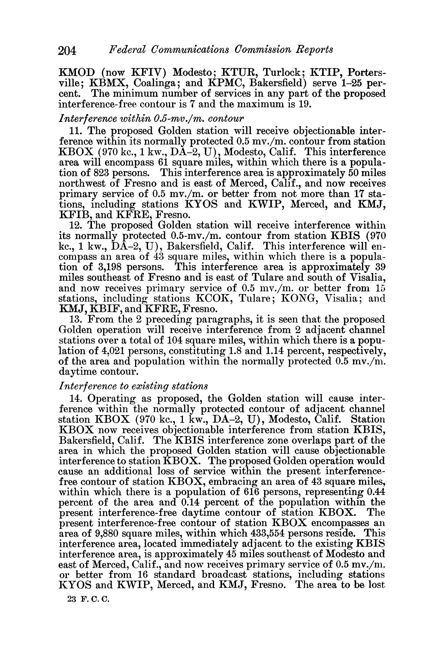 FCC Reports, Volume 23, July 12, 1957 to December 27, 1957
                                                
                                                    204
                                                