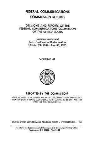 FCC Reports, Volume 42, October 23, 1947 to June 30, 1965
