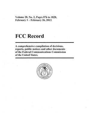 FCC Record, Volume 28, No. 2, Pages 876 to 1828, February 1 - February 26, 2013