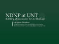 Thumbnail image of item number 1 in: 'NDNP at UNT: Building Open Access To Our Heritage'.