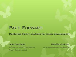 Pay It Forward: Mentoring library students for career development