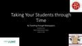Presentation: Taking Your Students Through Time: By Traveling Through Newspapers