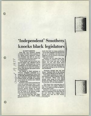 Primary view of object titled '[Clipping: 'Independent' Smothers knocks black legislators]'.