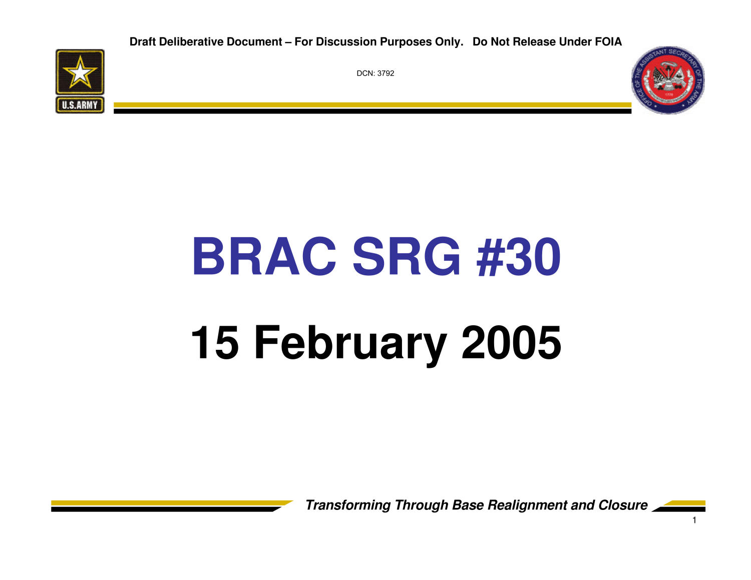 Army - Surge #30 -February 15, 2005 - Briefing and Minutes
                                                
                                                    [Sequence #]: 1 of 87
                                                