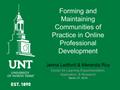 Presentation: Forming and Maintaining Communities of Practice in Online Professiona…