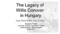 Presentation: The Legacy of Willis Conover in Hungary: Jazz Behind the Iron Curtain
