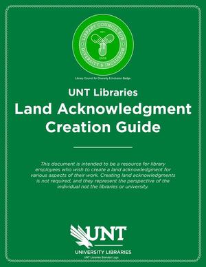 University of North Texas Libraries Land Acknowledgment Creation Guide