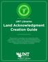 Text: University of North Texas Libraries Land Acknowledgment Creation Guide