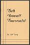 Text: [Sell Yourself Successful by Cliff Long]