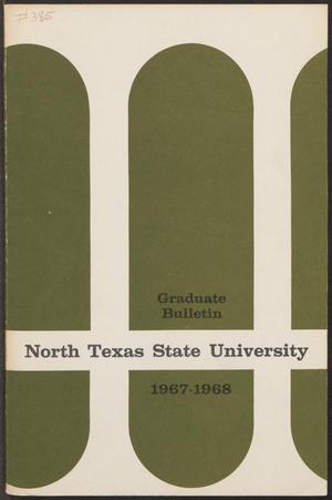 Primary view of object titled 'Catalog of North Texas State University: 1967-1968, Graduate'.