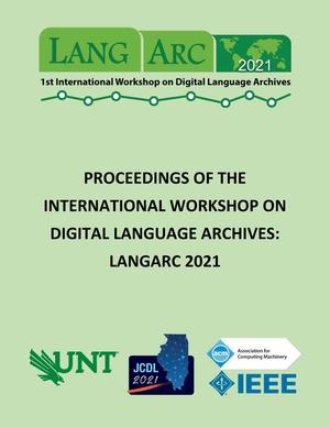 Primary view of object titled 'Proceedings of the International Workshop on Digital Language Archives: LangArc 2021'.