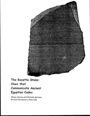 [The Rosetta Stone: Clues that communicate ancient Egyptian Codes]