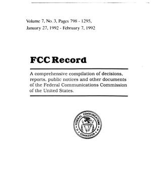 FCC Record, Volume 7, No. 3, Pages 798 to 1295, January 27 - February 7, 1992