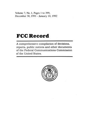 FCC Record, Volume 7, No. 1, Pages 1 to 399, December 30, 1991 - January 10, 1992