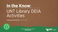 Presentation: In the Know UNT Library Diversity, Equity, Inclusion, and Accessibili…