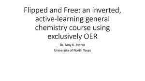 Flipped and Free: an inverted, active-learning general chemistry course using exclusively OER