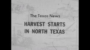 [News Clip: Harvest starts in north Texas]