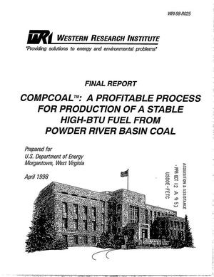Primary view of object titled 'COMPCOAL: A Profitable Process for Production of a Stable High-Btu Fuel From Powder River Basin Coal. Final Report'.