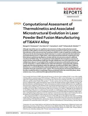 Primary view of object titled 'Computational Assessment of Thermokinetics and Associated Microstructural Evolution in Laser Powder Bed Fusion Manufacturing of Ti6Al4V Alloy'.