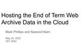 Presentation: Hosting the End of Term Web Archive Data in the Cloud