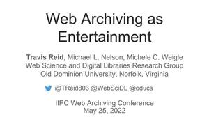 Web Archiving as Entertainment