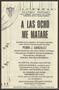 Thumbnail image of item number 1 in: '[Program for the play "A Las 8 Me Matare"]'.