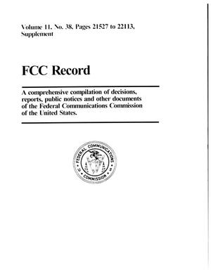 FCC Record, Volume 11, No. 38, Pages 21527 to 22113, Supplement