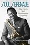 Thumbnail image of item number 1 in: 'Soul Serenade: King Curtis and His Immortal Saxophone'.